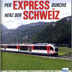Per Express durchs Herz der Schweiz