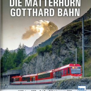 Die Matterhorn Gotthard Bahn